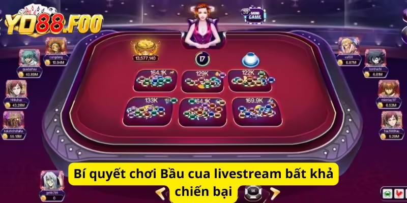 Bí quyết chơi Bầu cua livestream bất khả chiến bại