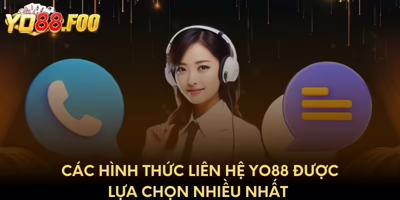 Các hình thức liên hệ Yo88 được lựa chọn nhiều nhất 