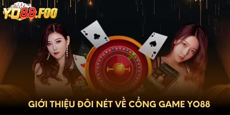 Giới thiệu đôi nét về game Yo88