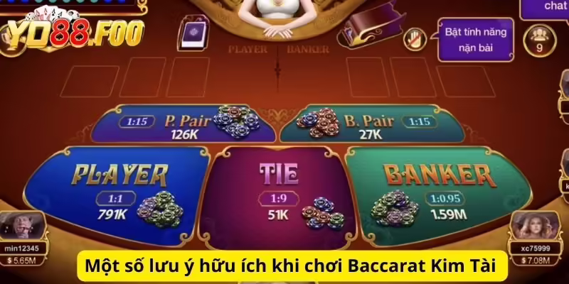 Một số lưu ý hữu ích khi chơi Baccarat Kim Tài 